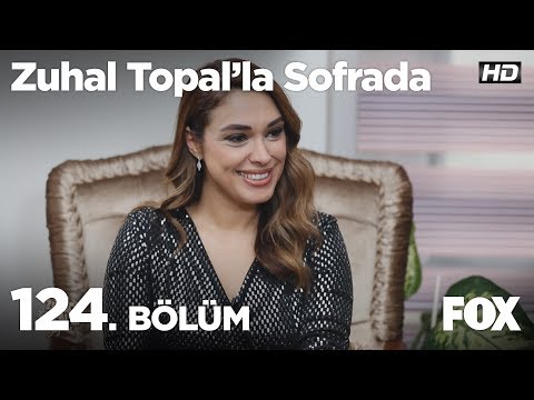 Zuhal Topal'la Sofrada 124. Bölüm