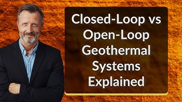 Closed-Loop vs Open-Loop Geothermal Systems Explained