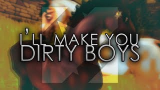 ill make you DIRTY BOYS [ SSO ]