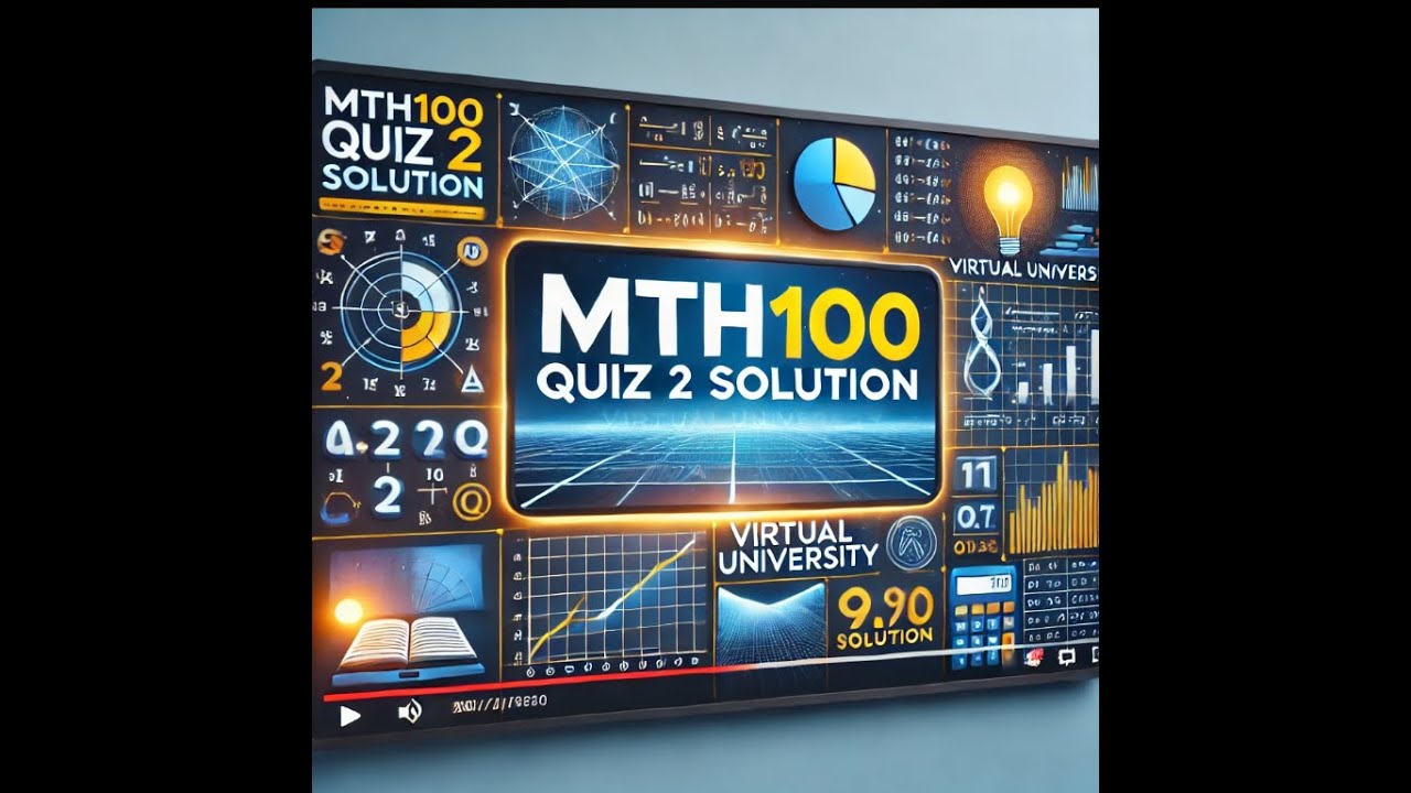 Mth100 Quiz 2 Virtual University Admission Fall 2024 YouTube Mth100 quiz 2 virtual university admission fall 2024 youtube