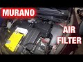 2009 Murano How to replace ENGINE AIR FILTER DIY