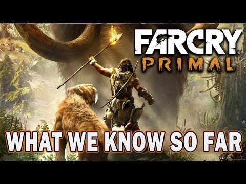 Far Cry Primal - What We Know So Far