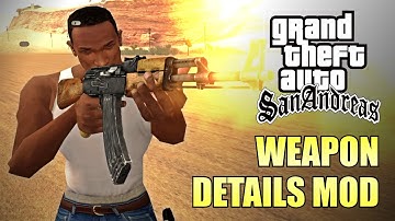 Realistic Weapon Details Mod GTA San Andreas