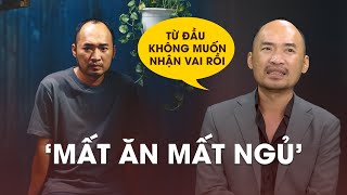 Tiến Luật 'mất ăn mất ngủ' khi lỡ đóng chính phim vợ sản xuất