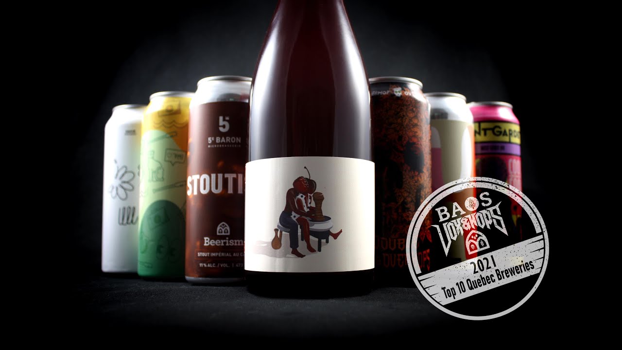THE BEST IN THE PROVINCE Our Top 10 Quebec Breweries of 2021 Wrap Up with Vox&Hops & Beerism