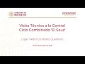 Visita Técnica a la Central Ciclo Combinado ‘El Sauz’