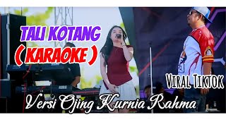 Tali Kotang Karaoke Versi Ojing