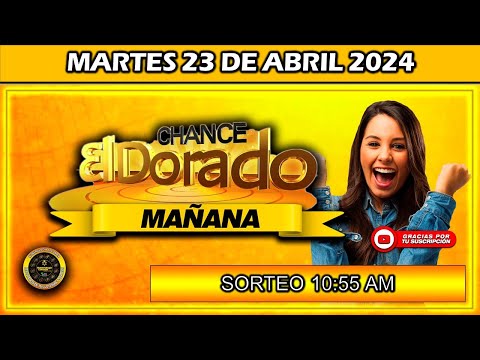 Resultado de EL DORADO MAÑANA del MARTES 23 de Abril del 2024 #doradomañana #chance #dorado