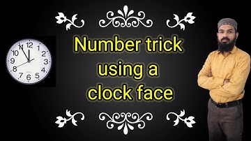 Number trick using a clock face