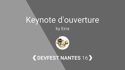 [DevFest Nantes 2016] Keynote d