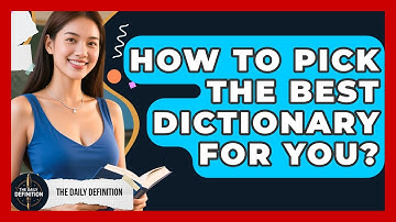 How To Pick The Best Dictionary For You? - The Daily Definition