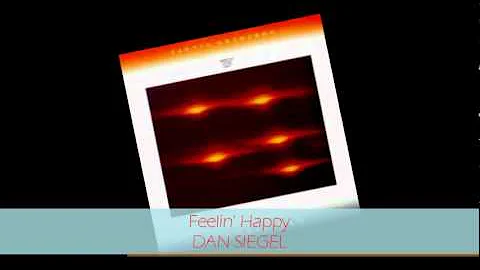 Dan Siegel - FEELIN' HAPPY