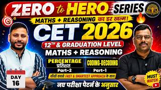 CET 2026 Zero to Hero Series | Maths + Reasoning | Percentage + Coding-Decoding | Day - 16