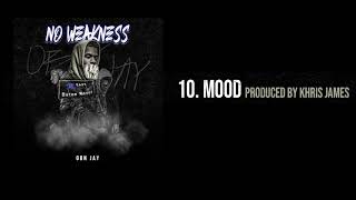 OBN Jay - Mood | No Weakness (Audio)