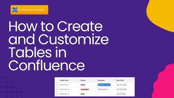 How to Create & Customize Tables in Confluence  #confluence #confluencetutorialforbeginners