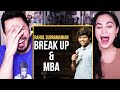 BREAK UP & MBA | Rahul Subramanian | Stand Up Comedy | Reaction | Jaby Koay