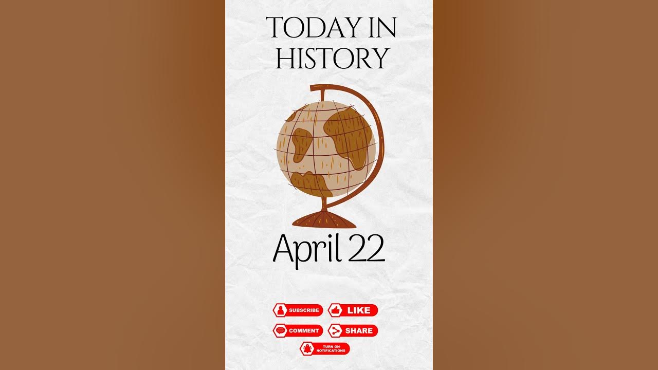 Today In History April 22 YouTube today-in-history-april-22-youtube