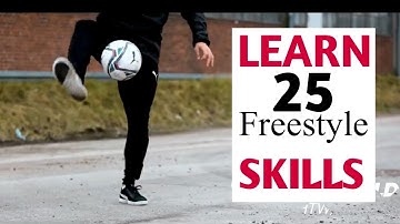 25 Freestyle Football Skills Everyone Should Learn | BEGINNER to PRO