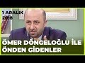 Ömer Döngeloğlu ile Önden Gidenler - 29 Kasım 2018