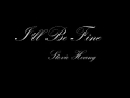 Stevie Hoang - I'll Be Fine   *NEW 2009 RNB*   w/ download and lyrics