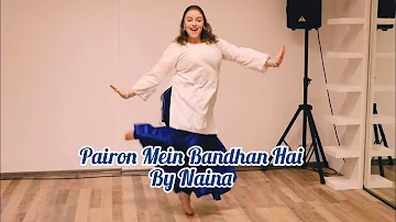 Dance on: Pairon Mein Bandhan Hai / Mohabbatein / Naina from Germany