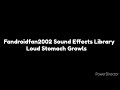Fandroidfan2002 sound effects library  loud stomach growls