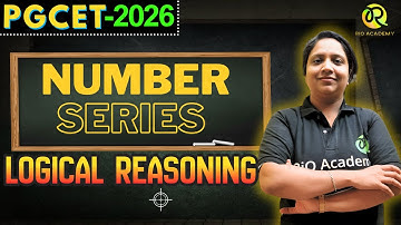 PGCET - MBA  / MCA 2026 | LOGICAL REASONING | NUMBER SERIES CLASS-01   #pgcetexam2026