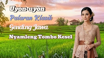 Gending Jawa   Palaran Merdu Cemengkling   Gending Klasik Paling Nyamleng   Uyon Uyon Jawa Klasik