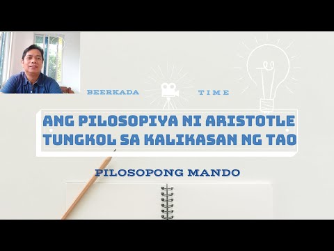 Ang Pilosopiya ni Aristotle Tungkol sa Kalikasan ng Tao