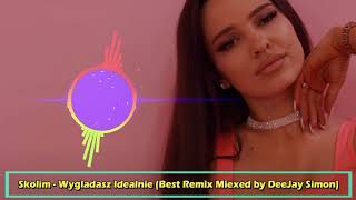 Skolim - Wyglądasz Idealnie (Best Remix Miexed by DeeJay Simon) DISCO POLO 2022