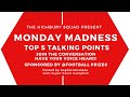 MONDAY MADNESS | TOP 5 TALKING POINTS | THE ARSENAL | PREMIER LEAGUE