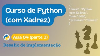 Celebrity Curso de Python (com xadrez) | Aula 04 (parte 3) - Desafio de implementação Profile