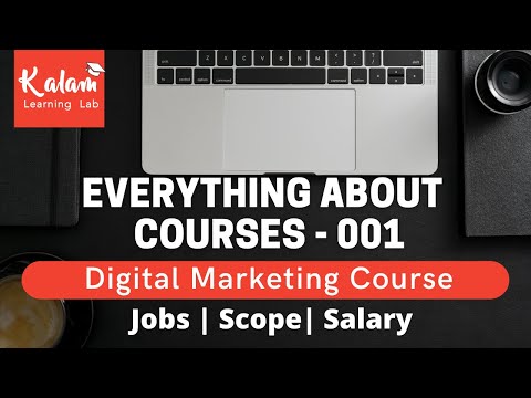 Everything About Courses - 001 | Digital Marketing Course| Jobs, Scope & Salary| Freelancing| KLL