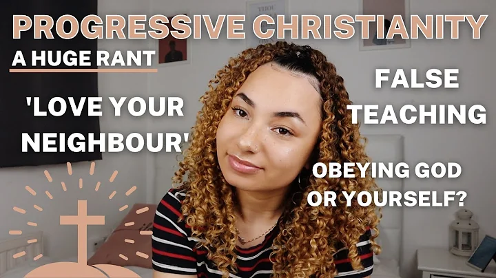 why Progressive Christianity is a HOT mess | 'love your neighbour', people-pleasing & false teaching