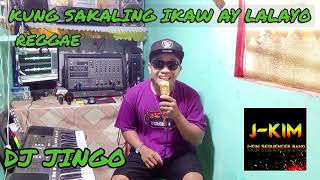 Kung Sakaling Ikaw Ay Lalayo (J-BROTHERS) Reggae Cover Dj JinGo ❤️??