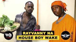 RAYVANNY NA HOUSE BOY WAKE | WCB - USWEGE MURDERER (PART ONE)