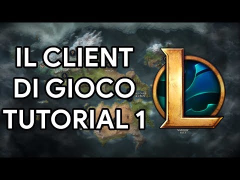 TUTORIAL 1 - IL CLIENT DI GIOCO