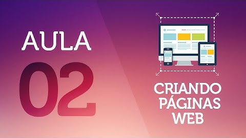 HTML5 & CSS3 na Prática - Aula 02 - Iniciando Marcação