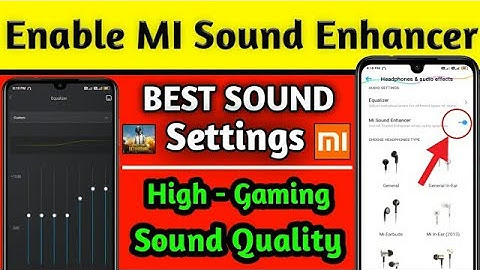 Mi Sound Enhancer 🎧 Best Sound Settings