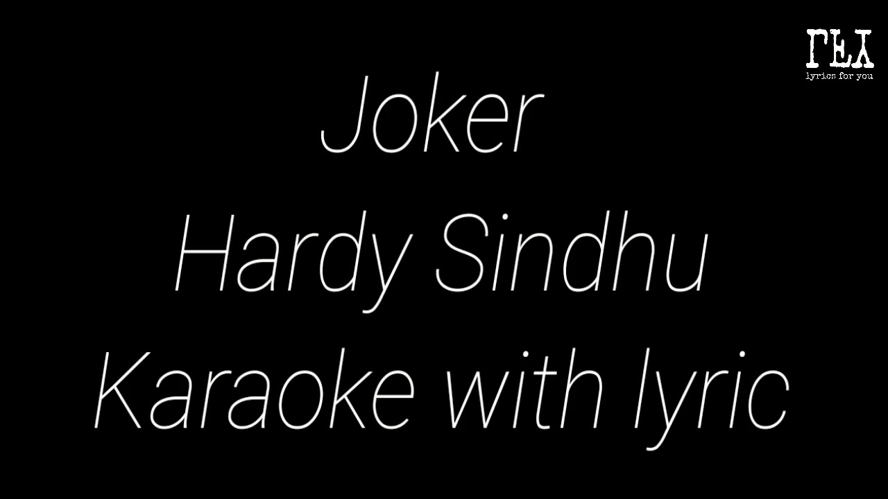 Joker harrdy sindhus full song karaoke with lyric