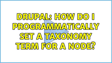 Drupal: How do I programmatically set a taxonomy term for a node? (4 Solutions!!)