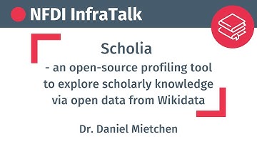 NFDI InfraTalk: Scholia - a profiling tool to explore scholarly knowledge (4 December 2023)