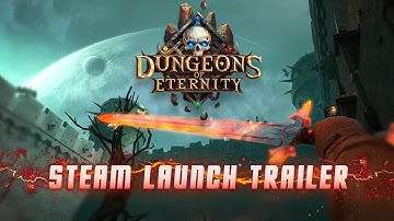Dungeons of Eternity Steam VR Launch Trailer