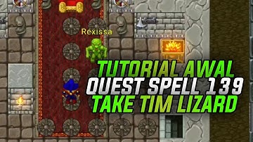 TIBIAME QUEST SPELL 139 DARI AWAL DAN CARA TAKE TIM LIZARD PART 1