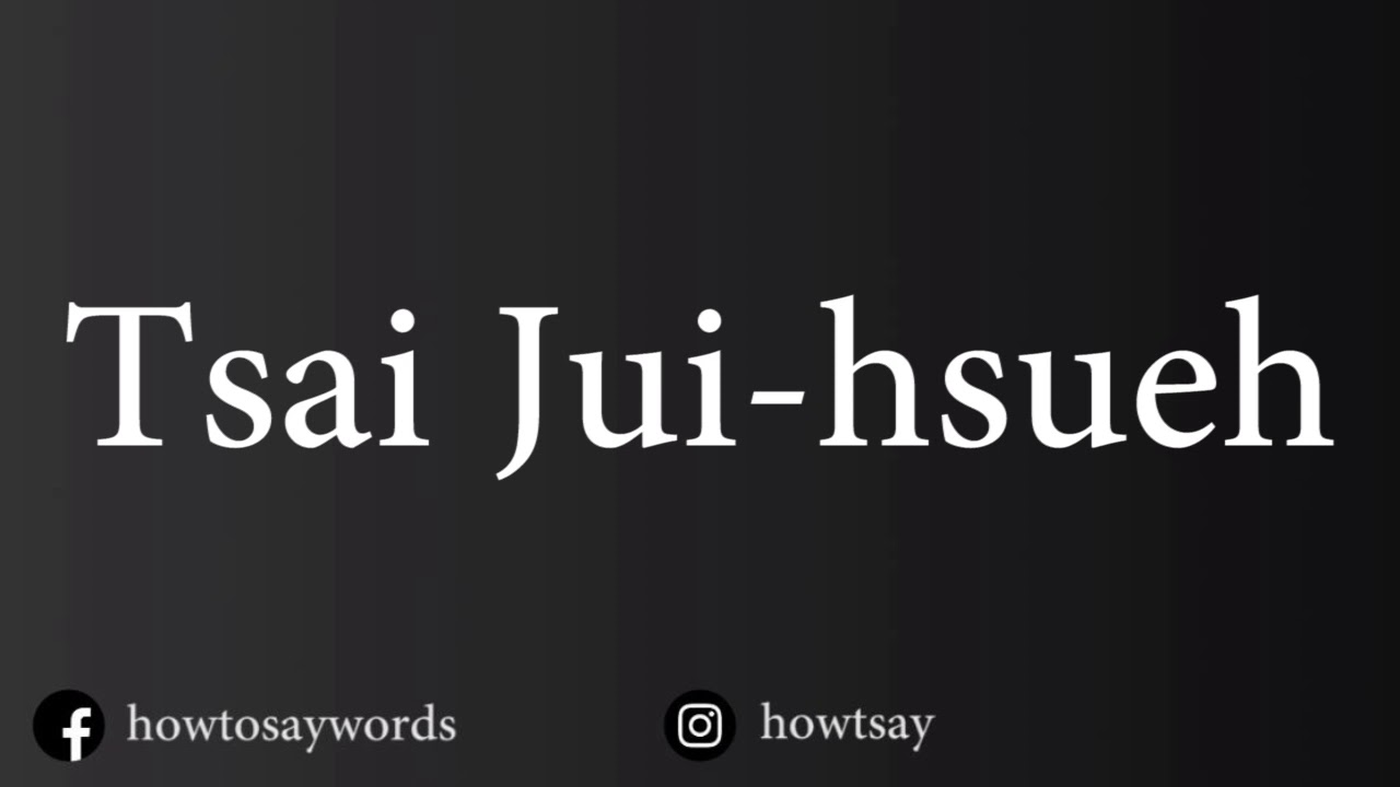 How To Pronounce Tsai Jui hsueh 蔡瑞雪 YouTube