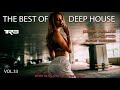 ♫ Best of Deep House Vocal House VOL.33 DJ TRA ♫