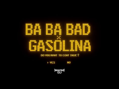 BA BA BAD x GASOLINA (Maoni Mashup) | Kybba, Ryan Castro, Sean Paul, Busy Signal,  Daddy Yankee