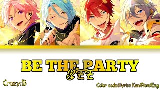 [ES] Be The Party Bee! - Crazy:B || Color coded Lyrics (Kan/Rom/Eng)