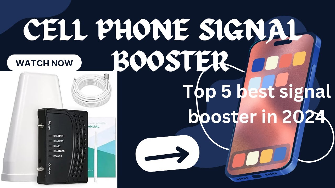 CELL PHONE SIGNAL BOOSTER 2024