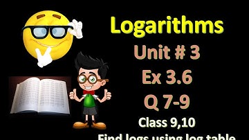 MATHS || UNIT 3 || LOGARITHM EX 3.6|| Question 7- 10 || CLASS 9, 10 || SINDH BOARD